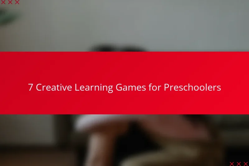 7 Creative Learning Games for Preschoolers