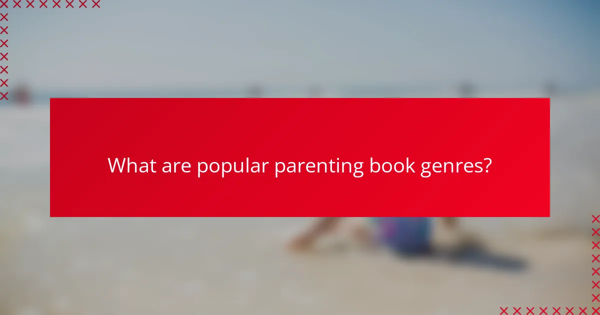 What are popular parenting book genres?